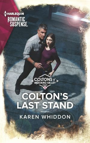 [Coltons of Mustang Valley 12] • Colton's Last Stand